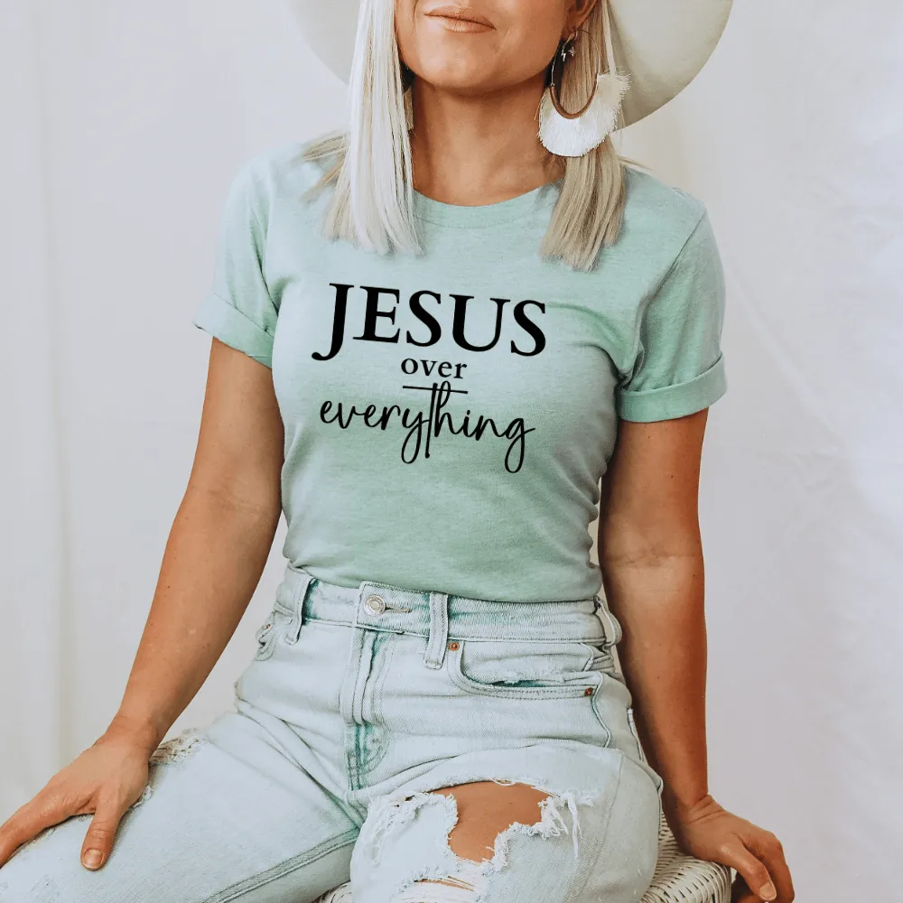 Jesus Over Everything Shirt